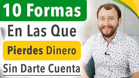 10 Formas En Las Que Pierdes Dinero Sin Darte Cuenta