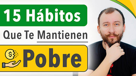 15 Hábitos Que Te Hacen Cada Vez Más POBRE