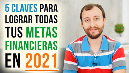 5 Claves Para Lograr Tus Metas Financieras En 2022