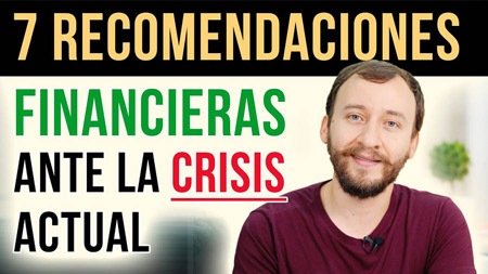 7 Recomendaciones Financieras Ante La Crisis