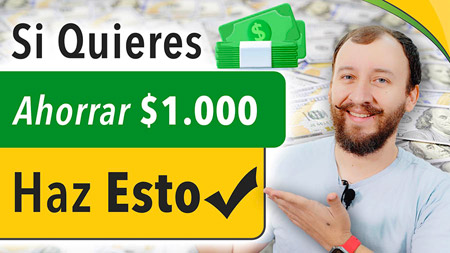 Si Quieres Ahorrar $1.000 Dólares Haz ESTO