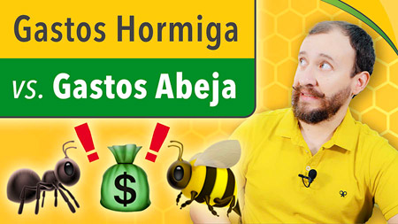 Gastos HORMIGA 🐜 vs. Gastos ABEJA 🐝 — La Forma Inteligente De Usar Tu Dinero 💵